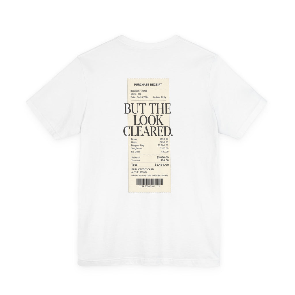 But the Look Cleared Tee
