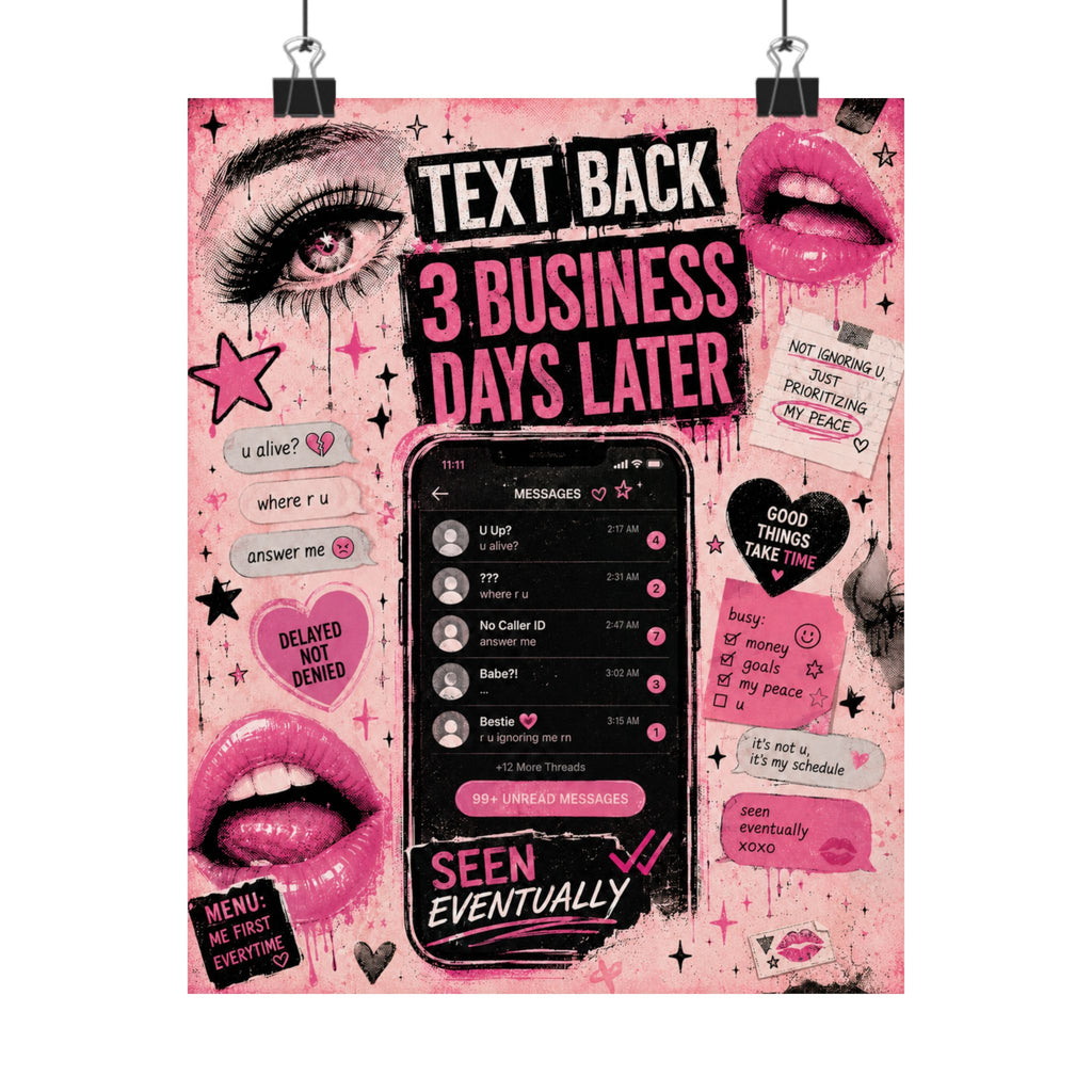 Text Back 3 Business Days Later – Matte Art Print