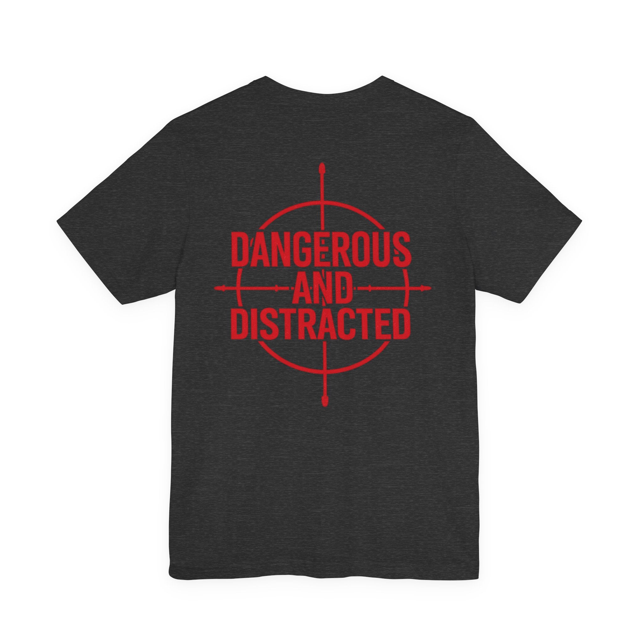 Dangerous & Distracted Tee
