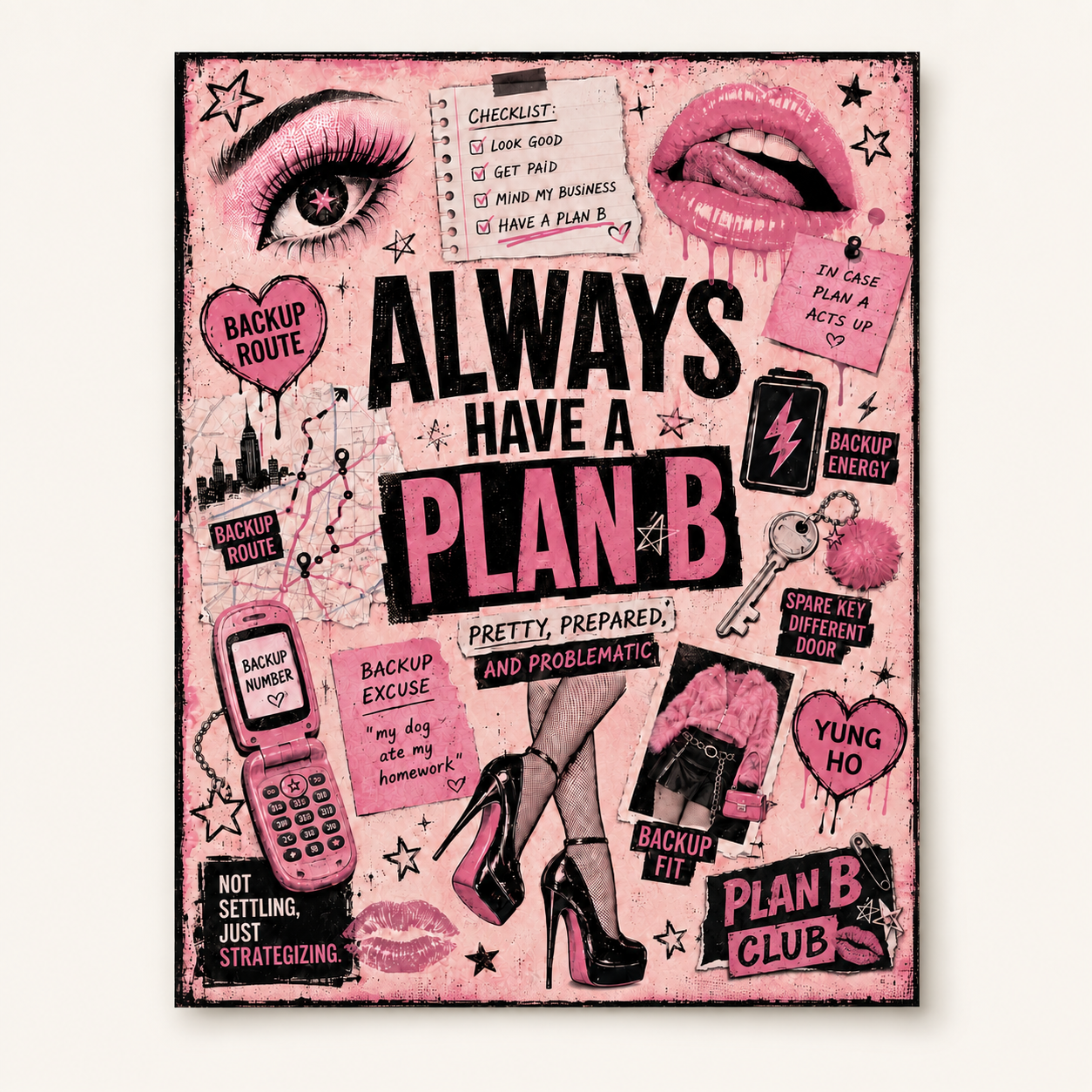 Always Have a Plan B — Matte Art Print