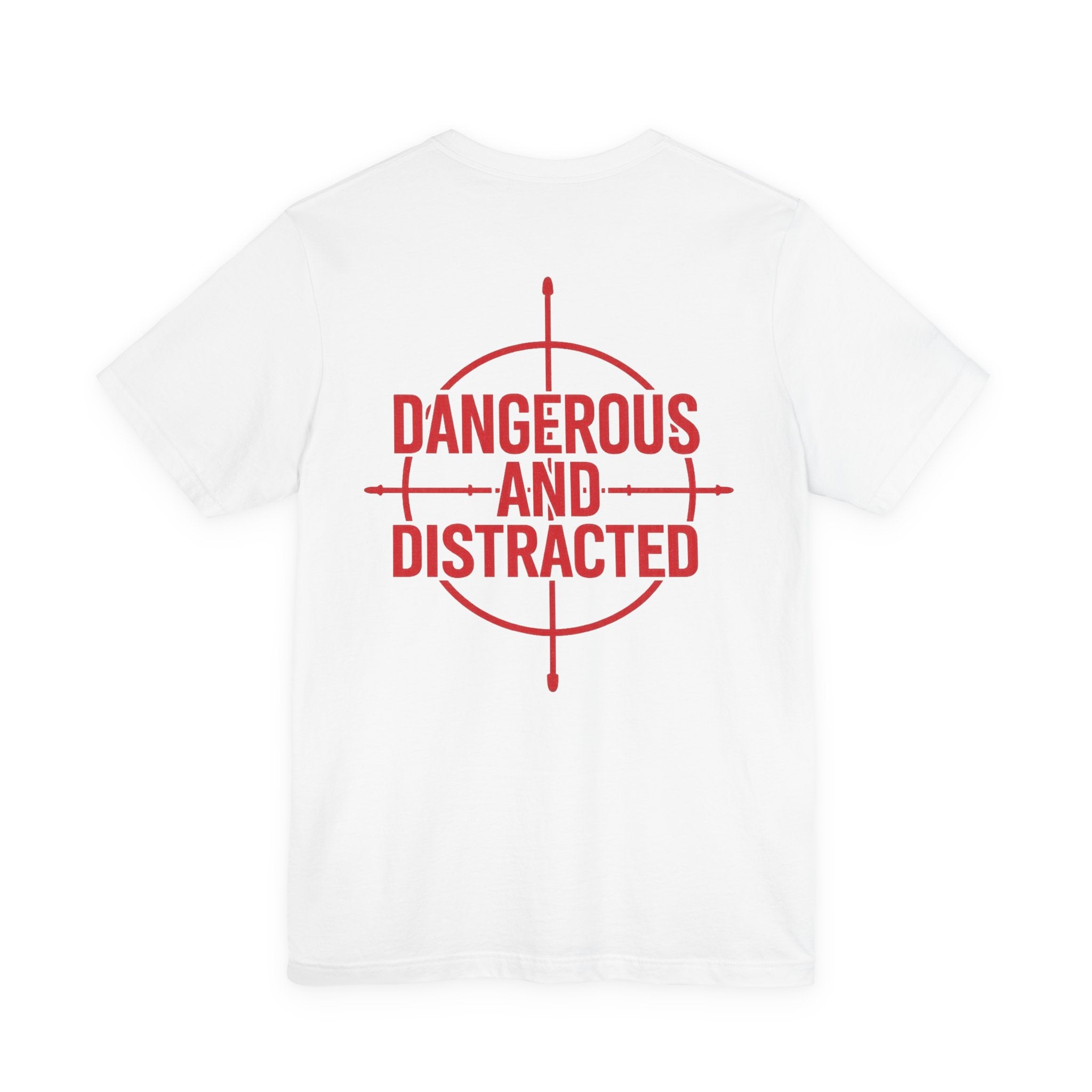 Dangerous & Distracted Tee