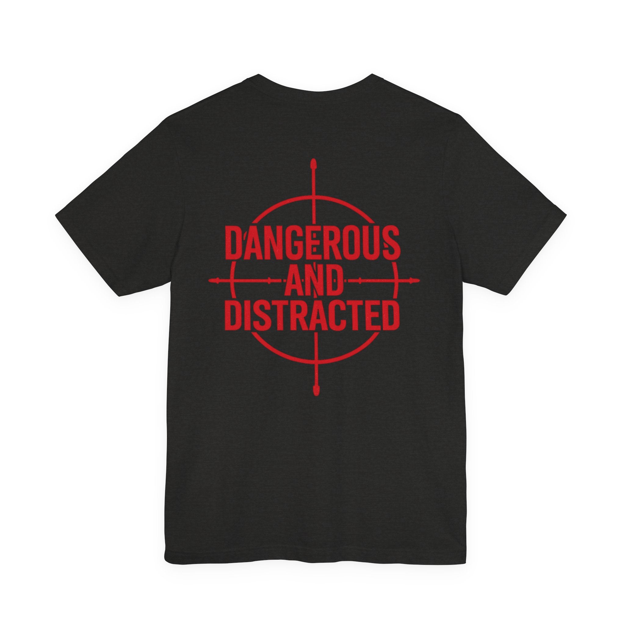 Dangerous & Distracted Tee