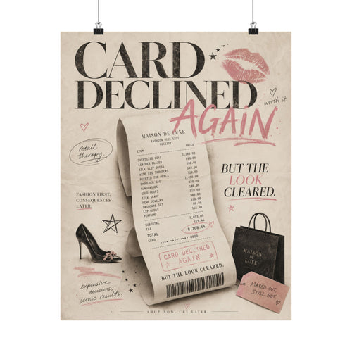 Card Declined Again – Matte Art Print